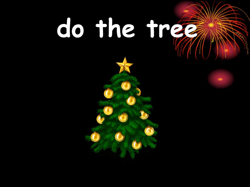 do the tree